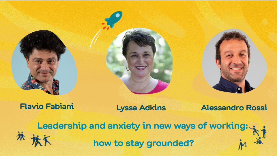 Leadership and anxiety in new ways of working: how to stay grounded?